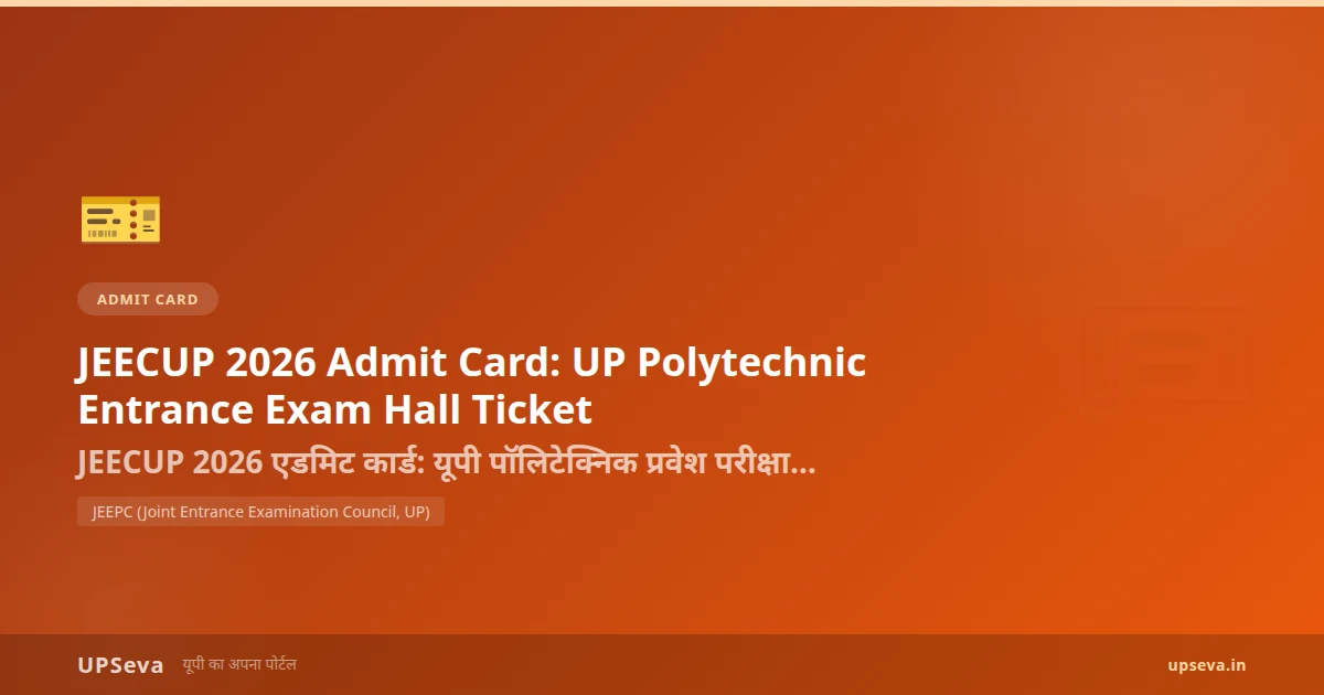 JEECUP 2026 Admit Card: UP Polytechnic Entrance Exam Hall Ticket